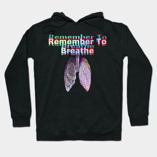 Remember to Breathe Hoodie